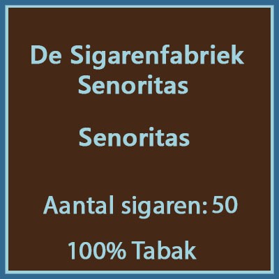 De sigarenfabriek Senoritas 50 st 100% tabak