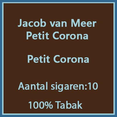 Jacob van Meer Petit Corona 10 st.