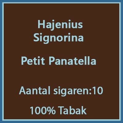 Hajenius Signorina 10 st.