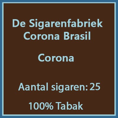 De sigarenfabriek Corona 25 st. Brasil 100% tabak