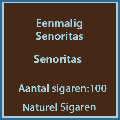 Eenmalig voordeel verpakking senoritas 100 st
