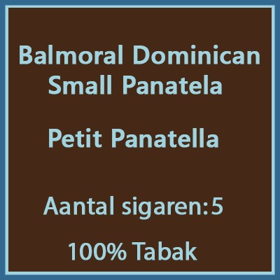 Balmoral Domenican Small panatela 5 st.